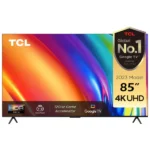 TCL 85 INCH 4K Smart Tv ULTRA HD GOOGLE TV 85P745